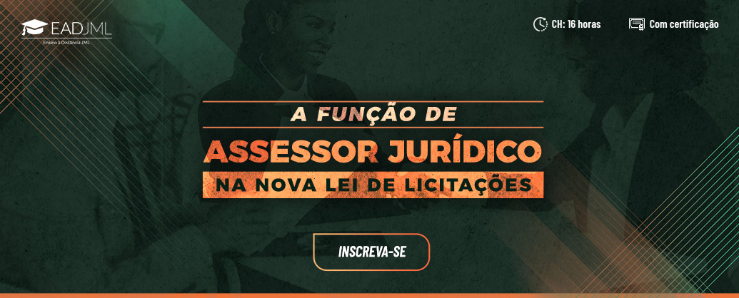 A FUNÇÃO DE ASSESSOR JURÍDICO NA NOVA LEI DE LICITAÇÕES